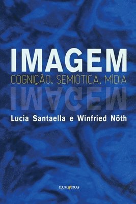 Lucia Santaella E Winfried Nört - Imagem, Häftad