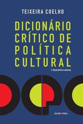 Teixeira Coelho - Dicionário crítico de política cultural, Häftad
