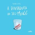 Dentadura do Seu Mokó