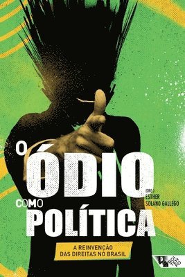 Esther Solano Gallego - O ódio como política, Häftad