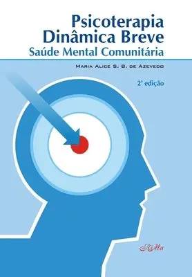 Maria Alice S B de Azevedo - Psicoterapia Dinâmica Breve, Häftad. Tillgänglighet: Lägg i varukorg