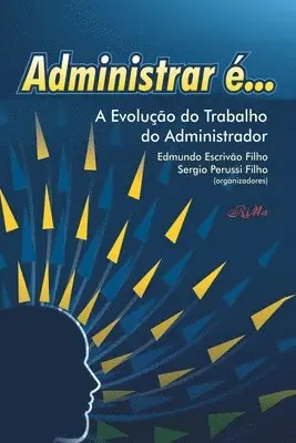 Sérgio Perussi Filho, Edmundo Escrivão Filho - Administrar é..., Häftad. Tillgänglighet: Lägg i varukorg