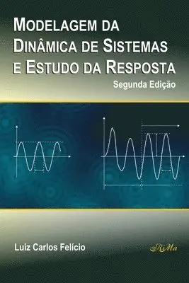 Luiz Carlos Felício - Modelagem da Dinâmica de Sistemas e Estudo da Resposta, Häftad. Tillgänglighet: Lägg i varukorg