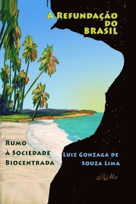 Luiz Gonzaga de Souza Lima - Refundação do Brasil, Häftad