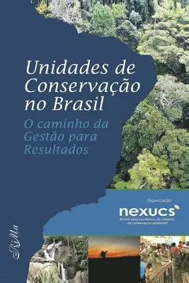 - Nexucs - Unidades de Conservação no Brasil, Häftad. Tillgänglighet: Lägg i varukorg