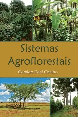 Geraldo Ceni Coelho - Sistemas Agroflorestais, Häftad. Tillgänglighet: Lägg i varukorg