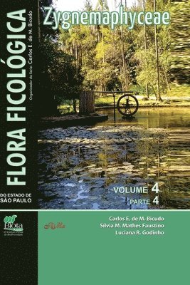 Sílvia M Mathes Faustino, Luciana R Godinho, Carlos E de M Bicudo - Flora Ficológica do Estado de São Paulo, Häftad