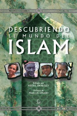 Keith Swartley - Descubriendo El Mundo del Islam, Häftad