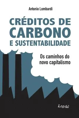 Antonio Lombardi - Creditos de Carbono E Sustentabilidade, Häftad. Tillgänglighet: Lägg i varukorg