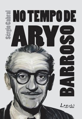 Sérgio Cabral - Nos Tempos de Ary Barroso, Häftad