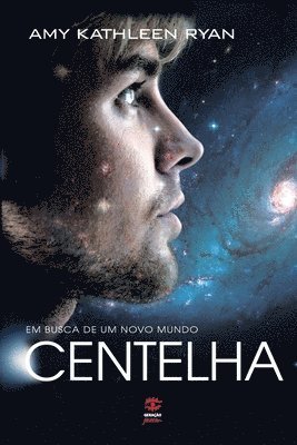 Amy Kathleen Ryan - Centelha (Em busca de um novo mundo #2), Häftad
