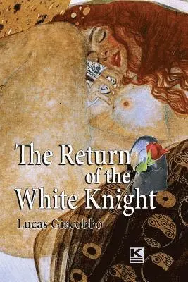 Lucas Giacobbo - The Return of the White Knight, Häftad. Tillgänglighet: Lägg i varukorg