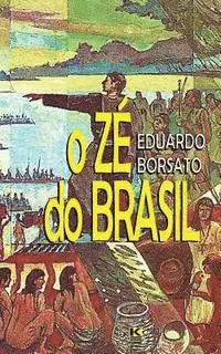 Eduardo Borsato - O Zé do Brasil, Häftad. Tillgänglighet: Lägg i varukorg
