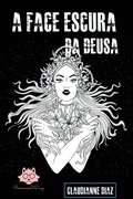 A Face Escura Da Deusa