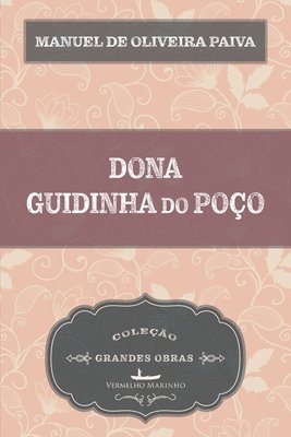 Manuel de Oliveira Paiva - Dona Guidinha do poço, Häftad