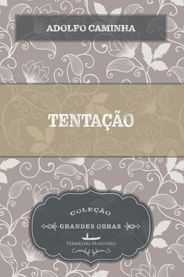 Adolfo Caminha - Tentação, Häftad. Tillgänglighet: Lägg i varukorg