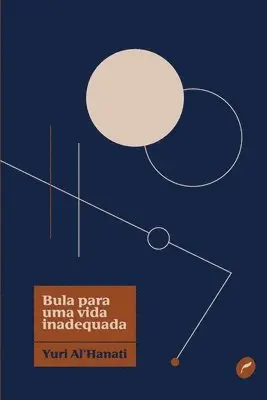 Yuri Al'hanati - Bula para uma vida inadequada, Häftad. Tillgänglighet: Tillfälligt slut