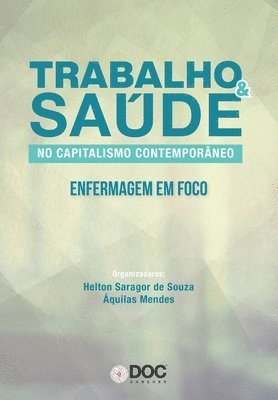Helton Saragor, Aquilas Mendes - Trabalho E Saúde No Capitalismo Contemporâneo, Häftad