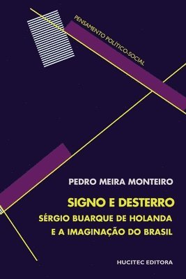Pedro Meira Monteiro - Signo e desterro, Häftad