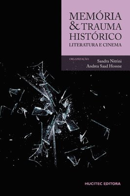 Sandra Nitrini - Memória e trauma histórico, Häftad