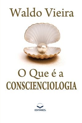 Waldo Vieira - O que é a Conscienciologia, Häftad