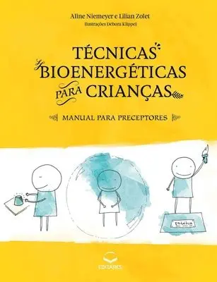 Aline Niemeyer, Lilian Zolet - Técnicas Bioenergéticas para Crianças, Häftad. Tillgänglighet: Lägg i varukorg