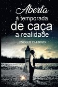 Aberta � Temporada De Ca�a A Realidade