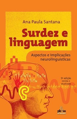 Surdez e linguagem - Aspectos e implicações neurolinguísticas