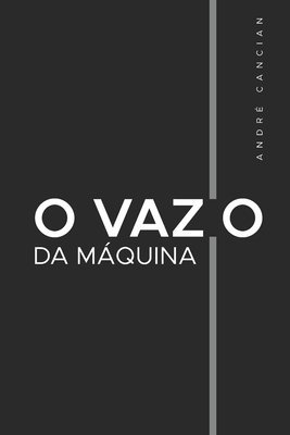 André Cancian, André - O Vazio da Máquina, Häftad