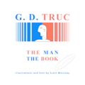 G.D. Truc: The Man, The Book