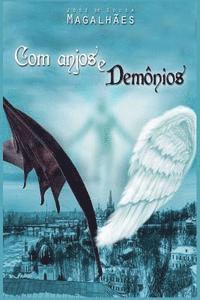 Jose De Sousa Magalhaes - Com anjos e demônios, Häftad