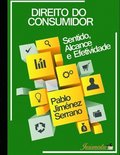 Direito do consumidor: Sentido, alcance e efetividade