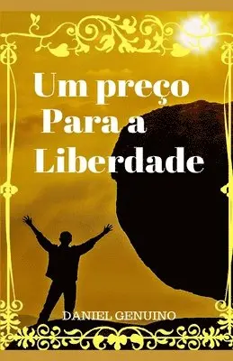 Daniel Genuino - Um Preço Para a Liberdade, Häftad. Tillgänglighet: Lägg i varukorg