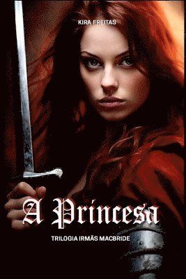 Kira Freitas - A Princesa, Häftad
