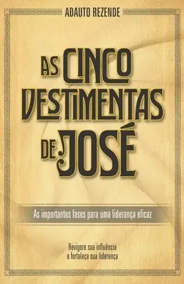 Adauto Rezende - As Cinco Vestimentas de José, Häftad. Tillgänglighet: Lägg i varukorg