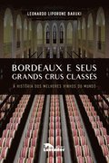 Bordeaux e Seus Grands Crus Classes