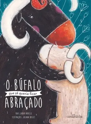 Thais Laham Morello - O búfalo que só queria ficar abraçado, Häftad. Tillgänglighet: Lägg i varukorg