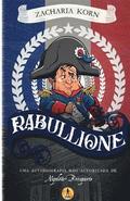 Rabullione: Uma autobiografia no autorizada de Napoleo Bonaparte