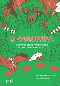 O Curupira e outros seres fantasticos do folclore brasileiro