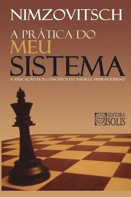 Aaron Nimzovitsch - A Prática do Meu Sistema, Häftad. Tillgänglighet: Lägg i varukorg