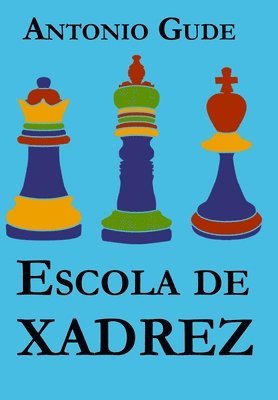 Antonio Gude - Escola de Xadrez, Häftad