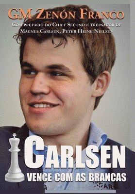 Zenón Franco - Carlsen Vence com as Brancas, Häftad