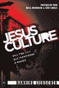 Jesus Culture: Viva Uma Vida Que Transforme o Mundo
