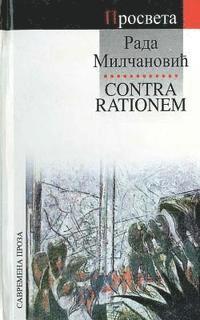 Rada Milcanovic - Contra Rationem, Häftad