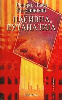 Radojko Lako Veselinovic - Pasivna Eutanazija, Häftad. Tillgänglighet: Lägg i varukorg