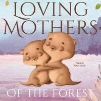 Teguh Wahyudi - Loving Mothers of the Forest, Häftad. Tillgänglighet: Lägg i varukorg