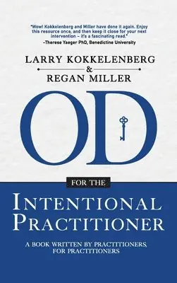 Larry Kokkelenberg, Regan Miller - OD for the Intentional Practitioner, Inbunden. Tillgänglighet: Lägg i varukorg