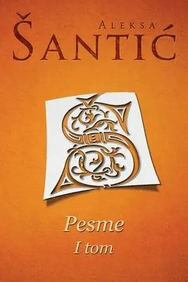 Aleksa Santic - Pesme I tom, Häftad. Tillgänglighet: Lägg i varukorg