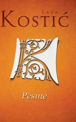Laza Kostic - Pesme, Inbunden. Tillgänglighet: Lägg i varukorg