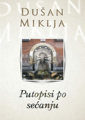 Dusan Miklja - Putopisi po secanju, Häftad